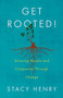 Get Rooted! : Growing People and Companies Through Change