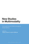 New Studies in Multimodality : Conceptual and Methodological Elaborations