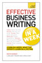 Effective Business Writing in a Week: Teach Yourself