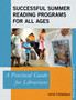 Successful Summer Reading Programs for All Ages : A Practical Guide for Librarians