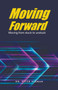 Moving Forward : Moving from stuck to unstuck