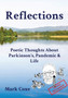 Reflections : Poetic Thoughts About Parkinson's Pandemic & Life