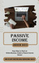 Passive Income : Easy Ways to Start an Online Business, Create a Passive Income Stream (How Affluent Investors Build Generational Wealth)