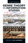 Genre Theory in Information Studies