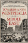 Towards A Westphalia for the Middle East