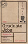 The Graduate Jobs Formula : Improve Your Employability and Land Your Dream Career