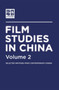 Film Studies in China 2 : Selected Writings from Contemporary Cinema 2 by Contemporary Cinema - Hardback