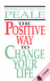 The Positive Way To Change Your Life