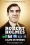 Robert Holmes: A Life In Words by Richard Molesworth - Paperback
