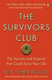 The Survivors Club : How To Survive Anything