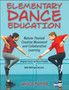 Elementary Dance Education : Nature-Themed Creative Movement and Collaborative Learning by Janice Pomer - Paperback