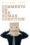 Comments on the Human Condition by William J Cone - Hardback