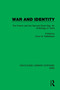 War and Identity : The French and the Second World War: An Anthology of Texts War and Identity : The French and the Second World War: An Anthology of Texts