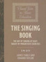 The Singing Book (1846) : The Art of Singing at Sight, taught by progressive Exercises by James Turle - Paperback