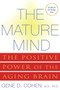 The Mature Mind : The Positive Power of the Aging Brain
