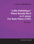 "Little Pathetique" Piano Sonata No.5 in C Minor By Ludwig Van Beethoven For Solo Piano (1797) Op.10/No.1 by Ludwig van Beethoven - Paperback