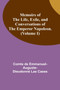 Memoirs of the life, exile, and conversations of the Emperor Napoleon. (Volume I)