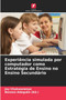 Experiencia simulada por computador como Estrategia de Ensino no Ensino Secundario