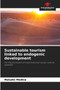 Sustainable tourism linked to endogenic development