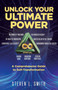 Unlock Your Ultimate Power : A Comprehensive Guide To Self-Transformation