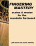 Fingering Mastery - scales & modes for the mandolin fretboard by Schell Barkley - Paperback