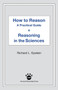 How to Reason + Reasoning in the Sciences