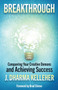 Breakthrough : Overcoming Creative Self-Doubt, Writer's Block, and Impostor Syndrome