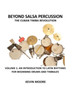 Beyond Salsa Percussion-The Cuban Timba Revolution : An Introduction to Latin Rhythms for Beginning Drums and Timbales : 1 by Kevin Moore - Paperback