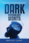 Dark Psychology Secrets : Learn the Secrets of the Mind and Control Your Life with Persuasion, Manipulation and Emotional Intelligence