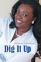 Dig It Up