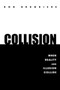 Collision : When Reality and Illusion Collide by Ron Bruguiere - Paperback