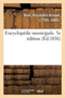 Encyclopedie Municipale. Traite de l'Organisation Et Des Attributions Des Corps Municipaux : Code Formulaire de la Constitution Et de la Circonscription Des Communes. 3e Edition