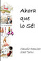 Ahora Que Lo Se!