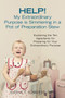 Help! My Extraordinary Purpose Is Simmering in a Pot of Preparation Stew : Explaining the Ten Ingredients for Preparing for Your Extraordinary Purpose
