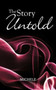 The Story Untold