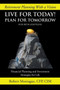 Live for Today! Plan for Tomorrow : Fourth Edition