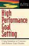 High Performance Goal Setting : How to Use Intuition to Achieve Your Dreams