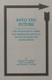 Into the Future : The Foundations of Library and Information Services in the Post-Industrial Era, 2nd Edition