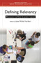 Defining Relevancy : Managing the New Academic Library