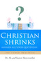 Christian Shrinks Answer All Your Questions...
