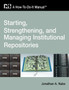 Starting and Managing an Institutional Repository : A-how-to-do-it Manual