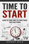 Time to Start : How to find time to start your next big thing