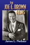 The Joe E. Brown Films by James L Neibaur - Paperback