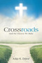 Crossroads : And the Choices We Make