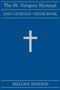 The St. Gregory Hymnal and Catholic Choir Book : Melody Edition by Nicola A Montani - Paperback
