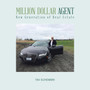 Million Dollar Agent : New Generation of Real Estate