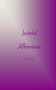 Inciteful Affirmations : Vol. I
