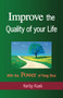 Improve the Quality of Life with the Power of Feng Shui Improve the Quality of Life with the Power of Feng Shui