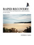 Rapid Recovery : Accelerated Information Processing and Healing