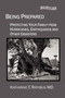 Being Prepared : Protecting Your Family From Hurricanes, Earthquakes and Other Disasters